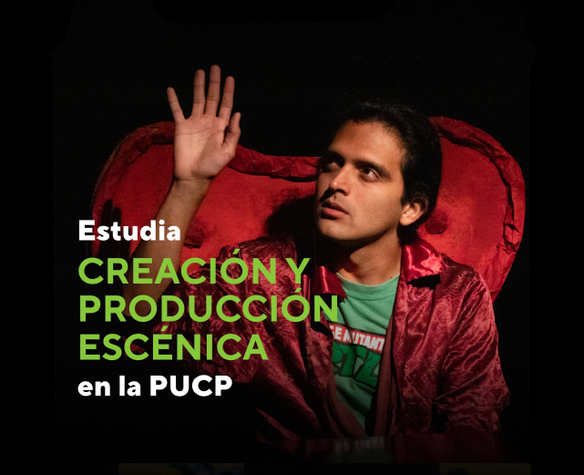 Estudia Creación y Producción Escénica en la PUCP